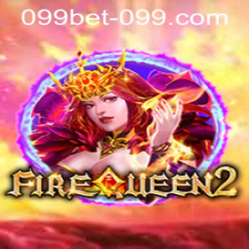 Exploring the Exciting World of FireQueen2 and 099bet PH Login